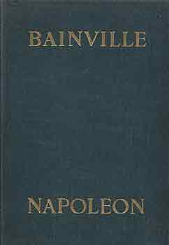 Jacques Bainville - Napoleon
