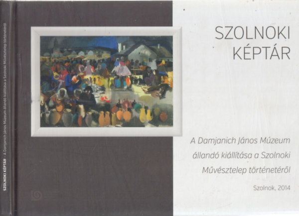 Szolnoki kptr - A Damjanich Jnos Mzeum lland killtsa a Szolnoki Mvsztelep trtnetrl