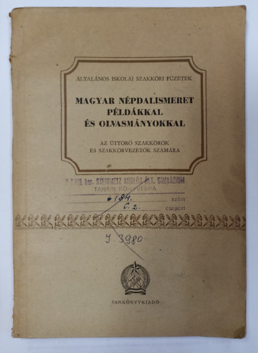 Petneki Jen - Magyar npdalismeret pldkkal s olvasmnyokkal ( Az ttr szakkrk s szakkrvezetk szmra )