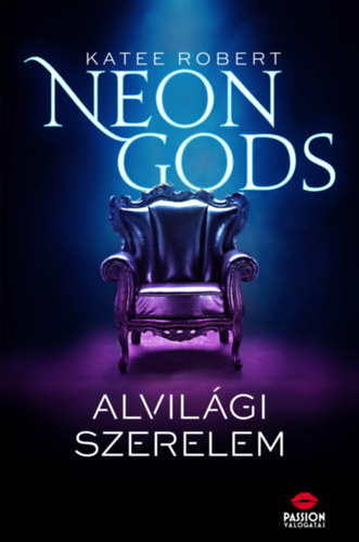 Robert, Katee - Neon Gods - Alvilági szerelem