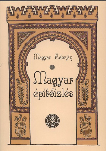 Magyar Adorj�n - Magyar �p�t��zl�s