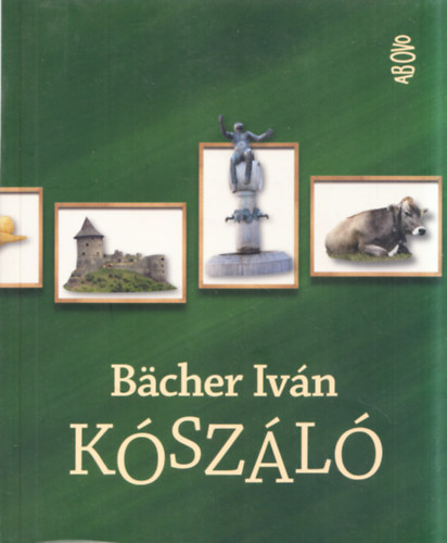 Bächer Iván - 2 db. Bächer Iván kötet (Kószáló + Igazad van, Loncikám )