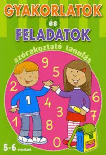 Gyakorlatok és feladatok - szórakoztató tanulás (5-6 éveseknek)