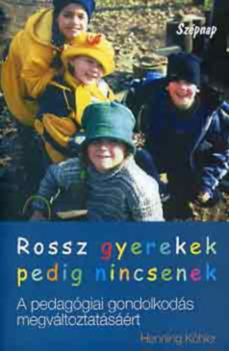 Henning Khler - Rossz  gyerekek pedig nincsenek