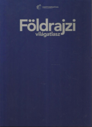 Cartographia - Földrajzi világatlasz (Cartographia)