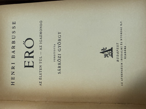 Henri Barbusse - Erő (Az életen túl - Az igazmondó)