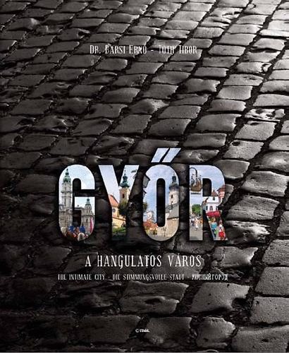 Barsi Ern Dr.; Tth Tibor - Gyr - A hangulatos vros