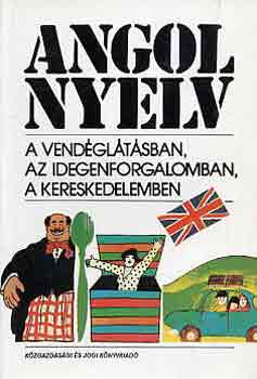 Dr. Gy�ngy�sy Istv�nn� - Angol nyelv a vend�gl�t�sban, az idegenforgalomban �s a keresk.-ben