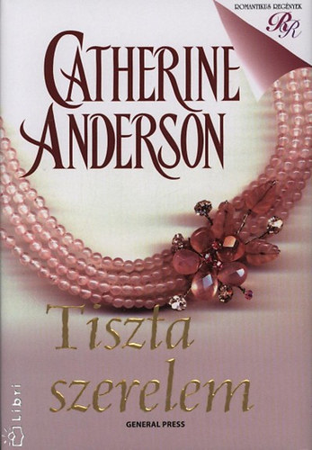 Catherine Anderson - Tiszta szerelem