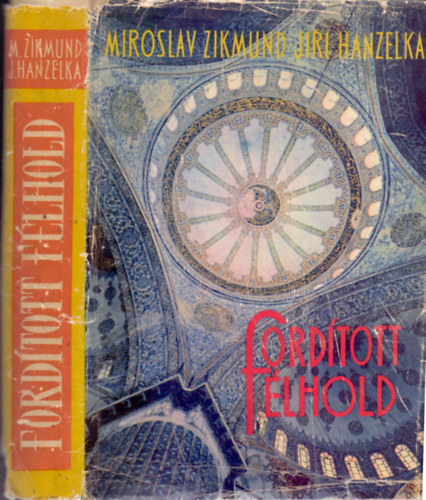 Zikmund,Miroslav-Hanzelka,J�ri - Ford�tott f�lhold