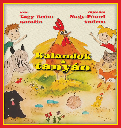 Nagy Beta Katalin - Kalandok a tanyn