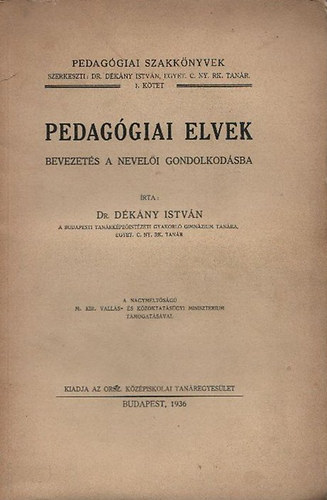 Dr. Dkny Istvn - Pedaggiai elvek - Bevezets a neveli gondolkodsba (Pedaggiai szakknyvek)