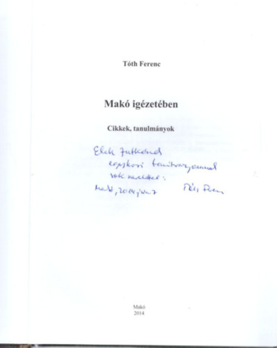 T�th Ferenc - Mak� ig�zet�ben - Cikkek, tanulm�nyok - dedik�lt