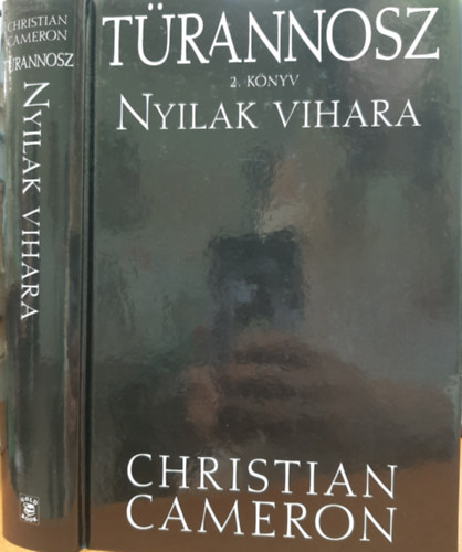 Christian Cameron - Nyilak vihara - Türannosz 2.