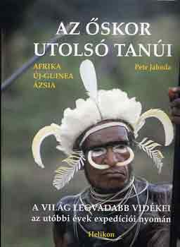 Petr Jahoda - Az őskor utolsó tanúi