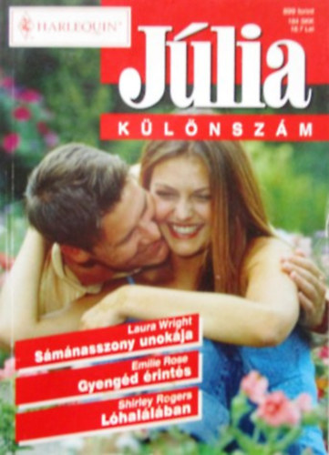 Laura Wright, Emilie Rose, Shirley Rogers - Smnasszony unokja, Gyengd rints, Lhallban - Jlia klnszm 16.