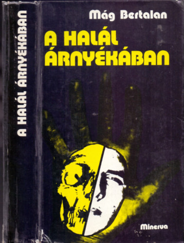 M�g Bertalan - A hal�l �rny�k�ban - V�logat�s megt�rt�nt b�n�gyekb�l