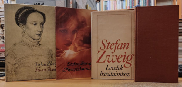 Stefan Zweig - 4 db Stefan Zweig: Csillagrk + Levelek bartaimhoz + Nyugtalan szv + Stuart Mria