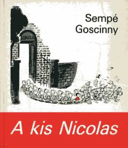 Ren Goscinny, Jean-Jacques Semp - A kis Nicolas
