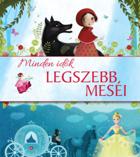 Minden idk legszebb mesi