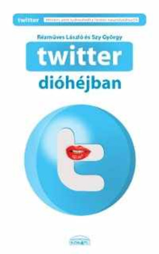 Rzmves Lszl; Szy Gyrgy - Twitter dihjban