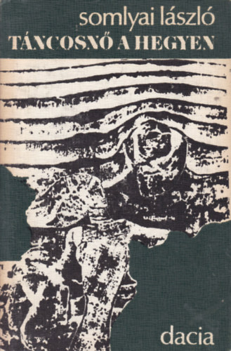 Somlyai L�szl� - T�ncosn� a hegyen