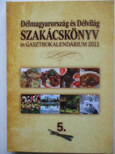 Dlmagyarorszg s Dlvilg szakcsknyv s gasztrokalendrium 2011