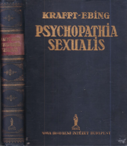 Krafft-Ebing R. b�r� Dr. - Psychopathia sexualis (K�l�n�s tekintettel a rendellenes nemi �rz�sre)
