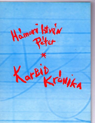 Hmori Istvn Pter - Karbid krnika (bnyatji vidmkodsok)