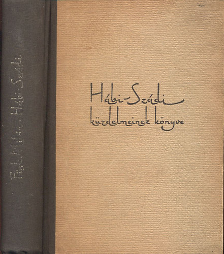Füst Milán - Hábi-Szádi küzdelmeinek könyve (Ez mind én voltam egykor II.)