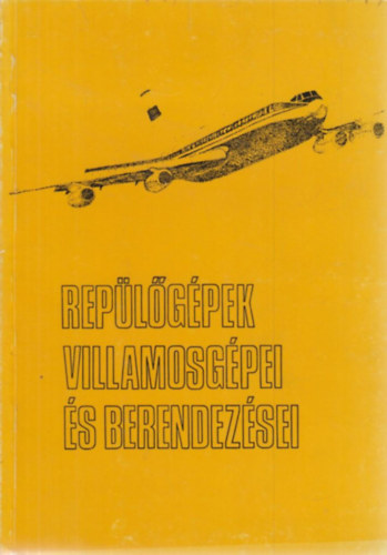 Melegh Mih�ly - Rep�l�g�pek villamosg�pei �s berendez�sei