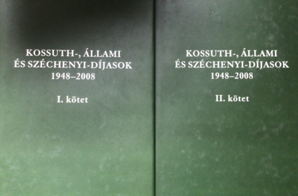 Gyuricza - M�ritz - Szalay - Kossuth-, �llami �s Sz�chenyi-D�jasok 1948-2008 (I.-II. k�tet)