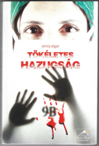 Emily Elgar - Tökéletes hazugság