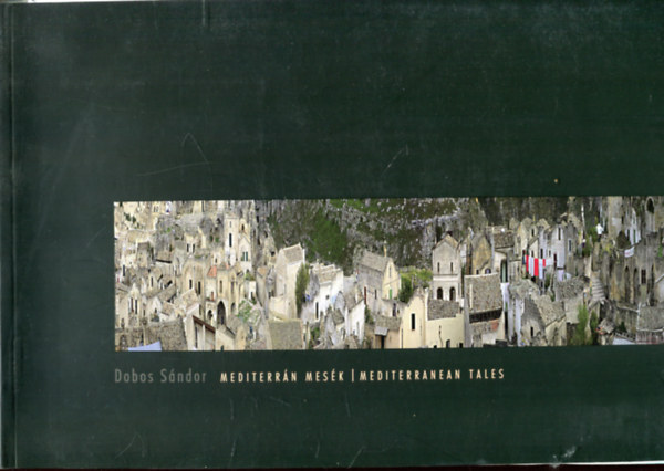 Dobos Sándor - Mediterrán mesék | Mediterranean Tales