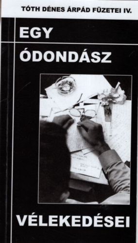 Tth Dnes - Egy dondsz vlekedsei - Tth dnes rpd fzetei IV.