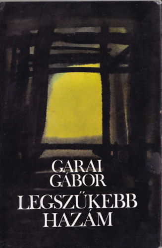 Garai Gbor - Legszkebb hazm - dediklt