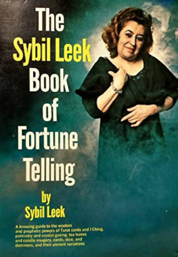 Sybil Leek, Julian Leek (illus.) - The Sybil Leek Book of Fortune Telling (1969 First Edition)