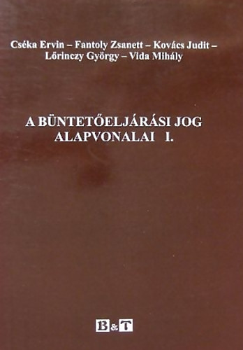 Bba s Trsai Kiad - A bnteteljrsi jog alapvonalai I.