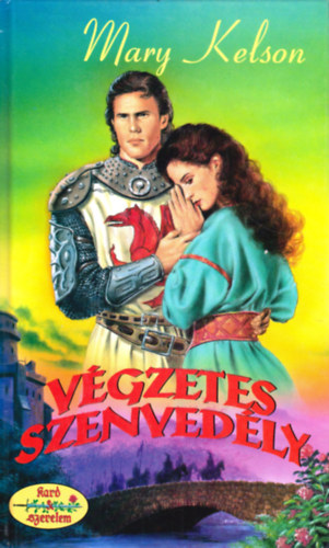 Mary Kelson - Vgzetes Szenvedly