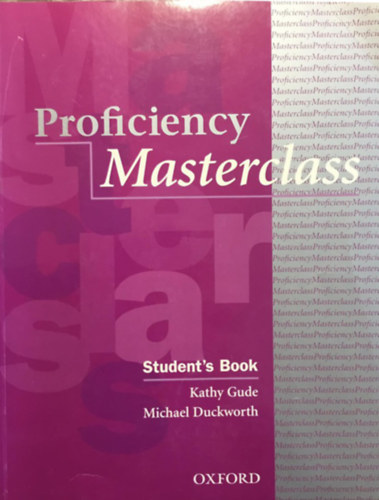 Kathy Gude; Michael Duckworth - Proficiency Masterclass Student's Book