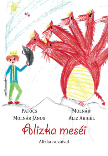 Patócs Molnár János, Molnár Aliz Abigél - Alizka meséi