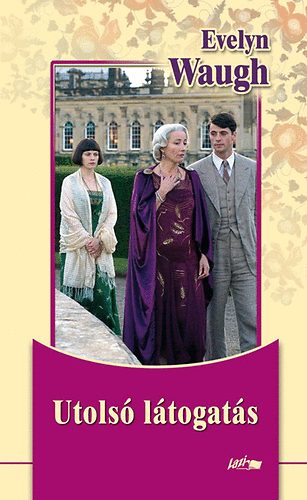 Evelyn Waugh - Utols ltogats