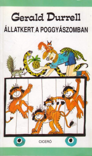 Gerald Durrell - �llatkert a poggy�szomban