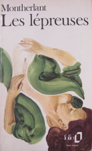 Henry de Montherlant - Les lépreuses