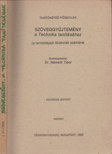 Dr. Nmeth Tibor (szerk.) - Szveggyjtemny a Technika tantshoz