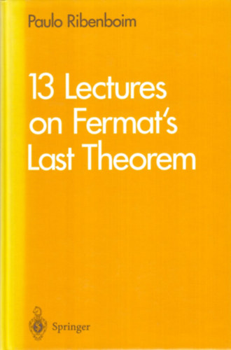 Paulo Ribenboim - 13 Lectures on Fermat's Last Theorem