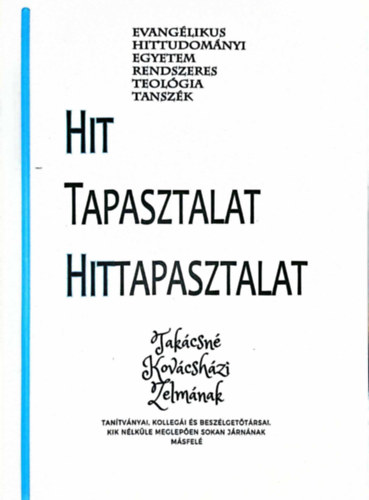 Bres Tams (szerk.) - Hit, tapasztalat, hittapasztalat