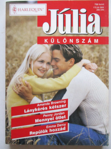 Amanda Browning; Penny Jordan; Emma Darcy - Jlia klnszm 6. (Lnykrs ktszer + Mennyei tlet + Replk hozzd)