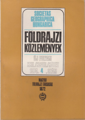Pcsi Mrton (fszerk.) - Fldrajzi kzlemnyek 1974/4.