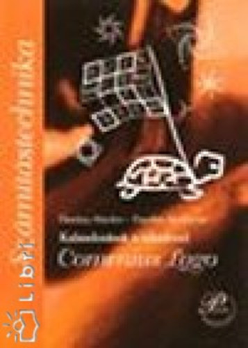 Fazekas Sándorné; Fazekas Sándor - Kalandozások a teknőccel - Comenius Logo haladóknak